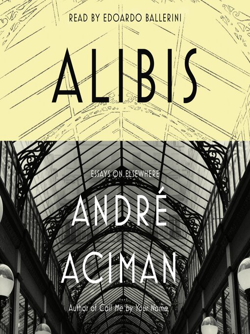 Title details for Alibis by André Aciman - Wait list